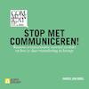 Stop met communiceren! - Harrie van Rooij (ISBN 9789491560590)