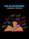 De blogbijbel (e-Book) - Caroline D. van Wijk (ISBN 9789059727663)