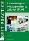 Automatisering van productieprocessen op basis van ISA-95 (e-Book) - Anne Rissewijck, Erwin Winkel (ISBN 9789087538828)