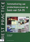 Automatisering van productieprocessen op basis van ISA-95 - A. van Rissewijck, Erwin Winkel (ISBN 9789087533465)