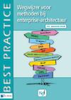 Wegwijzer voor methoden bij enterprise-architectuur (e-Book) - Ria van Oord, Marijn Driel, Bas van Gils, Erwin Oord, Arjen Santema (ISBN 9789087530174)