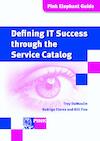 Defining it success through the service catalog (e-Book) - Troy DuMoulin, Rodrigo Flores, Bill Fine (ISBN 9789401801164)