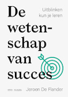 De wetenschap van succes (e-Book) - Jeroen de Flander (ISBN 9789401467742)