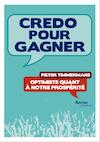 Credo pour gagner (e-Book) - Pieter Timmermans (ISBN 9789401406475)