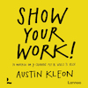 Show your work (E-boek - ePub-formaat) (e-Book) - Austin Kleon (ISBN 9789401419291)