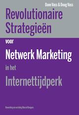 Revolutionaire strategieen voor netwerk marketing in het internettijdperk (e-Book)