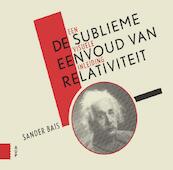 De sublieme eenvoud van relativiteit - Sander Bais (ISBN 9789462982789)