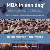 De ideeen van Tom Peters over ondernemerschap - Ben Tiggelaar (ISBN 9789079445462)