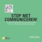 Stop met communiceren! - Harrie van Rooij (ISBN 9789491560590)