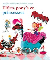 Elfjes, pony's en prinsessen - Nannie Kuiper, Jet Boeke, Angela Dol, Annie M.G. Schmidt (ISBN 9789021668895)