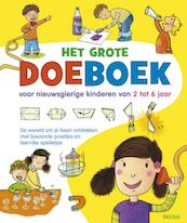 Het grote doeboek voor nieuwsgierige kinderen van 2 tot 6 jaar - (ISBN 9789044730678)