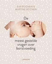 De 100 meest gestelde vragen over borstvoeding - Eva Boonen, Martine Boonen (ISBN 9789401441674)