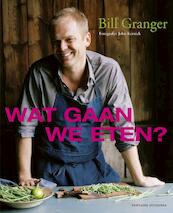 Wat gaan we eten ? - B. Granger, Bill Granger (ISBN 9789059563094)