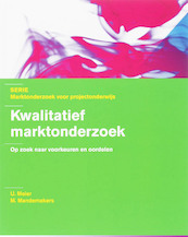 Kwalitatief Marktonderzoek - U. Meier, M. Mandemakers (ISBN 9789001700287)