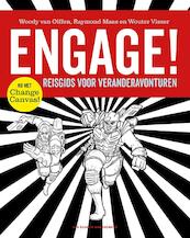 ENGAGE ! - Woody van Olffen, Raymond Maas, Wouter Visser (ISBN 9789089653406)