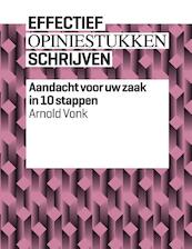 Effectief opiniestukken schrijven - Arnold Vonk (ISBN 9789082186109)