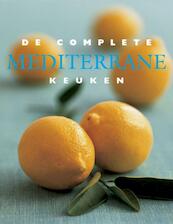 De complete mediterrane keuken - (ISBN 9789054263937)