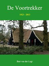 De voortrekker - Bart van der Lugt (ISBN 9789402116809)