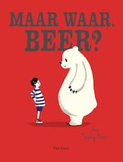 Maar waar, beer? - Sophy Henn (ISBN 9789000345885)