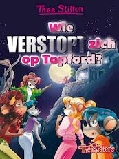 Wie verstopt zich op Topford (8) - Thea Stilton (ISBN 9789085922285)