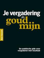 Je vergadering als goudmijn - Bart Kessels (ISBN 9789491757105)