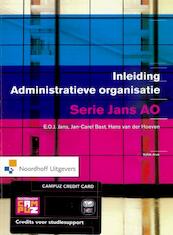 Inleiding administratieve organisatie - E.O.J. Jans, Jan-Carel Bast, Hans van der Hoeven (ISBN 9789001816865)