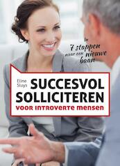 Succesvol solliciteren voor introverte mensen - Eline Sluys (ISBN 9789401415903)