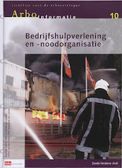Arbo-Infoblad 10 Bedrijfshulpverlening en noodorganisatie - H. Gallis, J. van der Vorm (ISBN 9789012125543)