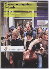 Consumentengedrag, de basis - André Weber (ISBN 9789001782542)