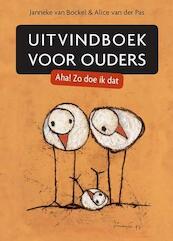 Uitvindboek voor ouders - Janneke van Bockel, Alice van der Pas (ISBN 9789082070033)