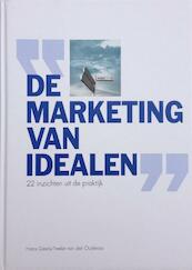De marketing van idealen - Hans Geels, Ineke van der Ouderaa (ISBN 9789082049206)