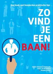 Zo vind je een baan ! - Dorien Waasdorp-Slotboom, Geert-Jan Waasdorp, Maaike Kooter (ISBN 9789081675680)