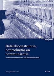 Beleidsconstructie, coproductie en communicatie - Arend Geul (ISBN 9789460948459)