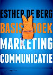 Basisboek marketingcommunicatie - E. de Berg, Esther de Berg (ISBN 9789046902349)