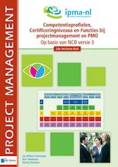 Competentieprofielen, Certificeringniveaus en Functies bij projectmanagement en PMO - Jan Willem Donselaar, Bert Hedeman, Henny Portman (ISBN 9789087536688)