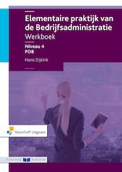 Elementaire praktijk van de bedrijfsadministratie werkboek - Hans Dijkink (ISBN 9789001868024)