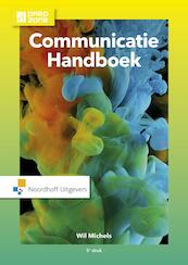 Communicatie handboek - Wil Michels (ISBN 9789001863036)
