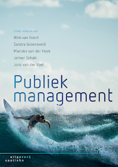 Publiek management - Wim van Noort, Sandra Groeneveld, Marieke van der Hoek, Jelmer Schalk (ISBN 9789046964477)