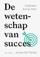 De wetenschap van succes - Jeroen de Flander (ISBN 9789401467742)