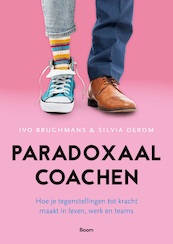 Paradoxaal coachen - Ivo Brughmans, Silvia Derom (ISBN 9789024427376)