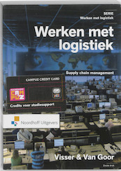 Werken met Logistiek Supply chain management - H.M. Visser, A.R. van Goor (ISBN 9789001794408)