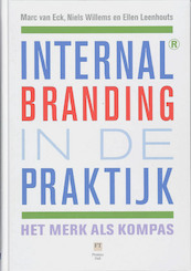 Internal Branding in de praktijk - M. van Eck, N. Willems, E. Leenhouts (ISBN 9789043015905)