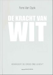 De kracht van wit - Fons Van Dyck (ISBN 9789020989045)