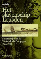 Het slavenschip Leusden - Leo Balai (ISBN 9789462491953)