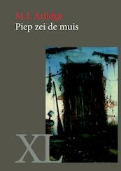 Piep zei de muis - M.J. Arlidge (ISBN 9789046312407)