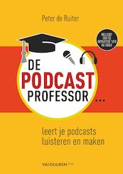 De Podcastprofessor - Peter de Ruiter (ISBN 9789463560856)