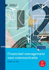 Financieel management voor communicatie - Andre van Dijk, André van Dijk (ISBN 9789059316522)