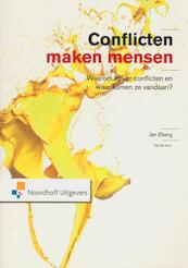 Conflicten maken mensen - Jan Eberg, J. Eberg (ISBN 9789001804947)