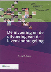 De invoering en de uitvoering van de levensloopregeling - G. Dietvorst (ISBN 9789013035308)