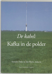 De Kabel: Kafka in de polder - (ISBN 9789075727449)